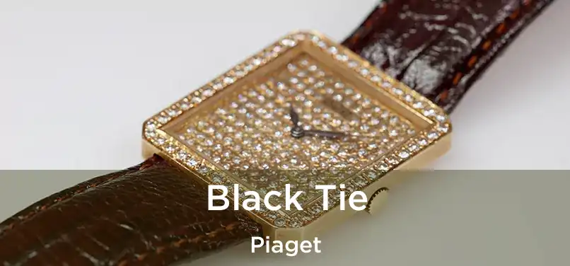  Black Tie Piaget
