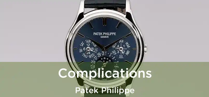  Complications Patek Philippe