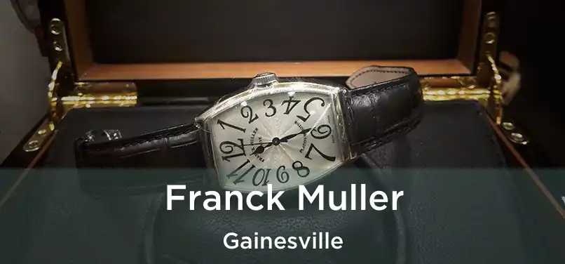  Franck Muller Gainesville