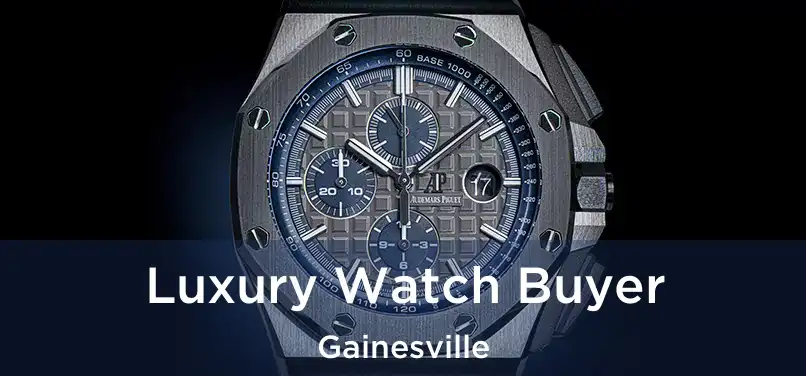  Luxury Watch Buyer Gainesville