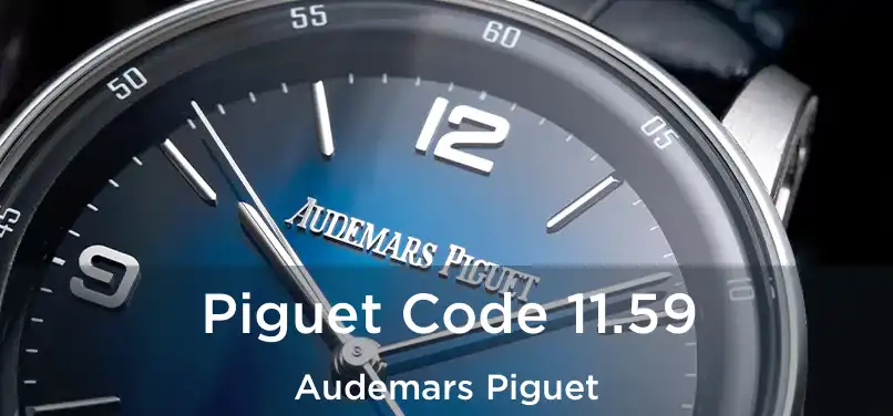  Piguet Code 11.59 Audemars Piguet