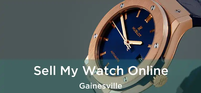 Sell My Watch Online Gainesville