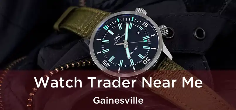  Watch Trader Near Me Gainesville